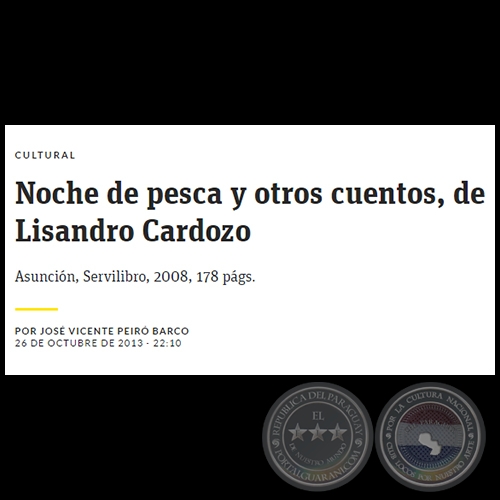 NOCHE DE PESCA Y OTROS CUENTOS, DE LISANDRO CARDOZO - Por JOSÉ VICENTE PEIRÓ BARCO - Domingo, 27 de Octubre de 2013